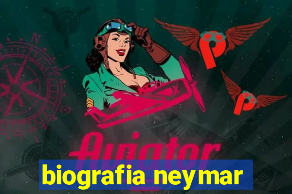 biografia neymar